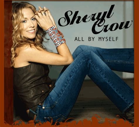Just Cd Cover: Sheryl Crow: All By Myself  MBM Single ...