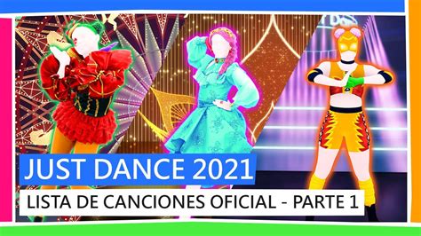JUST DANCE 2021  LISTA DE CANCIONES OFICIAL   PARTE 1 ...