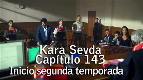Kara Sevda  Amor Eterno  capítulo 143   Inicio 2 Temporada