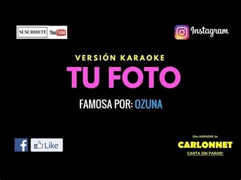 Karaoke Tu Foto – Ozuna   Video y Letra