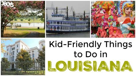 Kid Friendly Things to Do in Louisiana – 3 Boys and a Dog ...