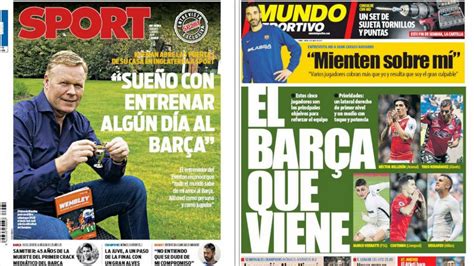 Koeman y el plan A de fichajes, en la prensa de Barcelona   AS.com
