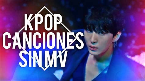 KPOP: Canciones Sin MV   YouTube