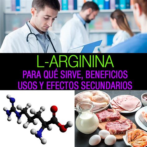 L arginina: para qué sirve, beneficios para tu salud, usos ...