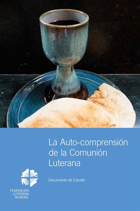 La Auto comprensión de la Comunión Luterana by Portal ...