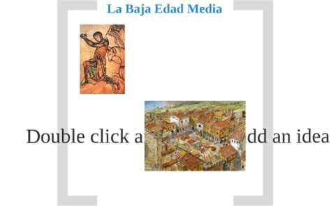 La Baja Edad Media by Jessica Mena on Prezi Next