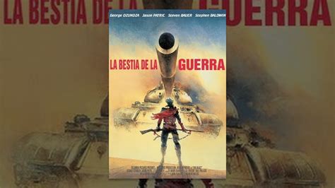 La Bestia De La Guerra   Película Completa En Español   YouTube