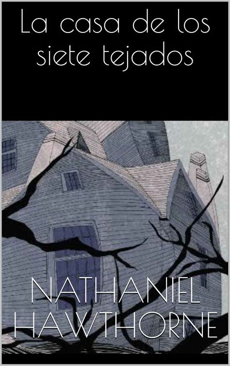 La casa de los siete tejados   Nathaniel Hawthorne   Novela Realista