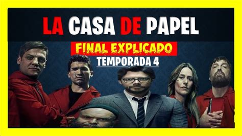 LA CASA DE PAPEL TEMPORADA 4 EXPLICACIÓN DEL FINAL ...