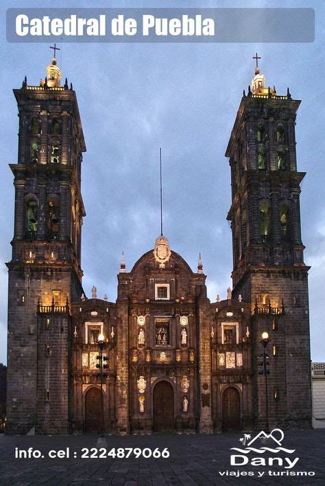 La Catedral de Puebla es el monumento más representativo de esta ciudad ...
