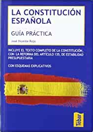 La Constitución Española: Guía Práctica Comentada y ...