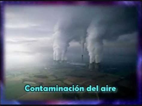 La Contaminación del Medio Ambiente.   YouTube