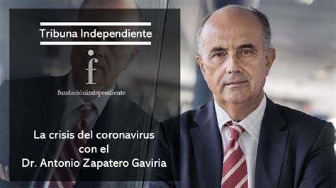 La crisis del coronavirus con el Dr. Antonio Zapatero ...