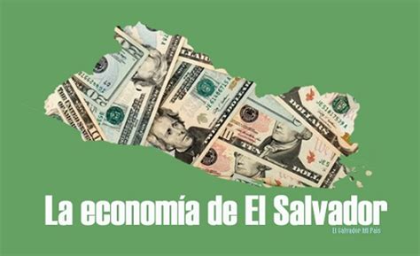 La economía de El Salvador   El Salvador mi país