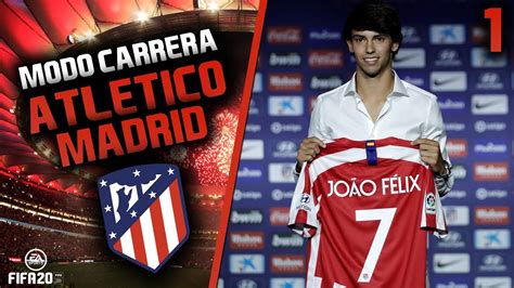 La ERA de JOAO FÉLIX  #1 | FIFA 20 Modo Carrera: Atlético ...