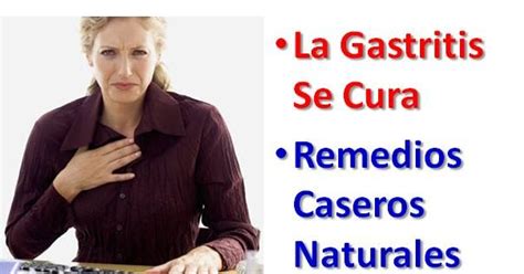 La Gastritis Se Cura: Remedios Caseros Para Curar la Gastritis ...