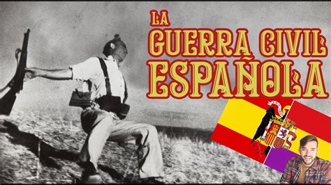 LA GUERRA CIVIL ESPAÑOLA  1936 1939  ️ | Resumen ...