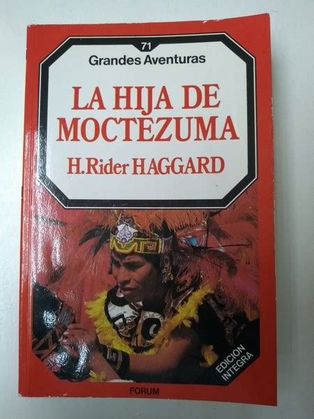La hija de Moctezuma | H. Rider Haggard | 8475744672 Libros de segunda ...