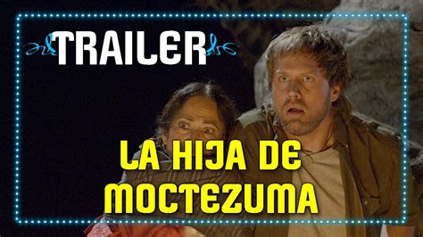 La Hija de Moctezuma  Trailer    YouTube