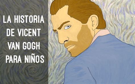 La Historia de Vincent Van Gogh para Niños 【Muy Peques】