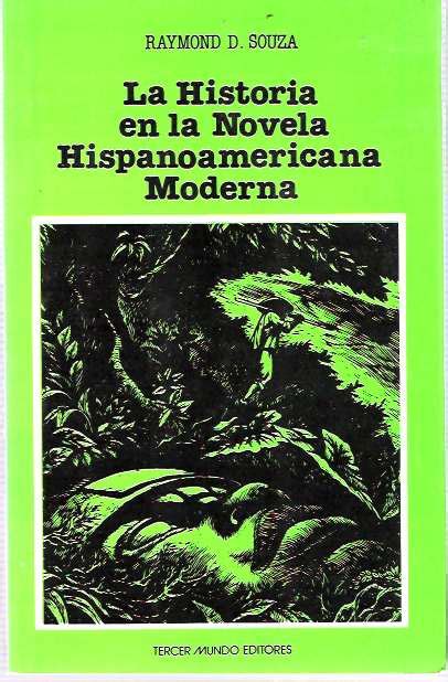 La Historia en la Novela Hispanoamericana Moderna ...