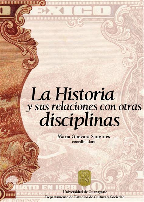 La Historia y sus relaciones con otras disciplinas by DCSyH   Issuu