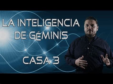 La inteligencia de Géminis... Casa 3   YouTube