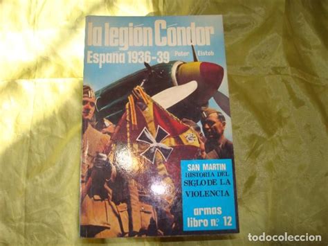 la legion condor. españa 1936 39. peter elstob.   Comprar Libros y ...