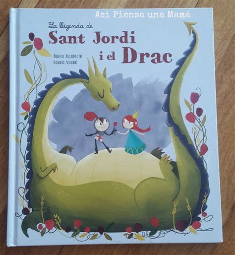 La leyenda de Sant Jordi – La llegenda de Sant jordi | Asi piensa una mamá