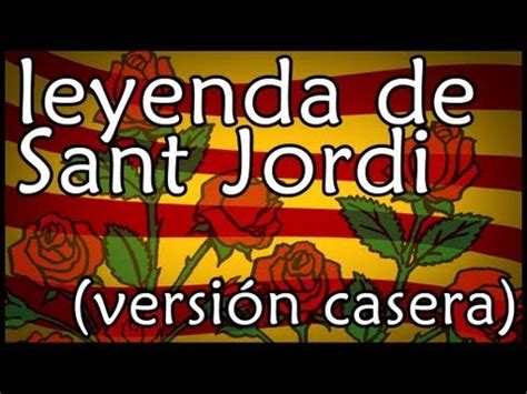 la leyenda de Sant Jordi   versión casera    YouTube