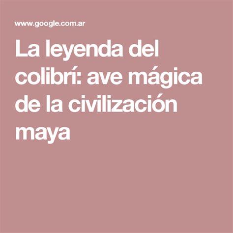 La leyenda del colibrí: ave mágica de la civilización maya | Leyenda ...
