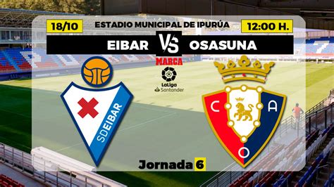 La Liga Santander: Eibar   Osasuna: horario y dónde ver en ...