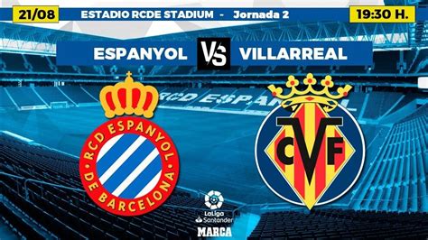 La Liga Santander: Espanyol   Villarreal: Horario y dónde ...