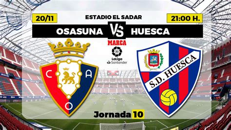 La Liga Santander: Osasuna Huesca: ganar a toda costa | Marca
