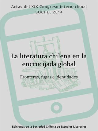 La literatura chilena en la encrucijada global by ...