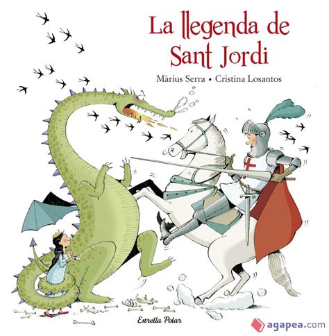 LA LLEGENDA DE SANT JORDI   MARIUS SERRA; CRISTINA LOSANTOS   9788416520206
