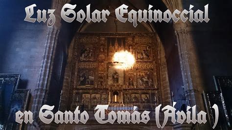 LA LUZ SOLAR DEL EQUINOCCIO BRILLA EN EL RETABLO DE SANTO ...