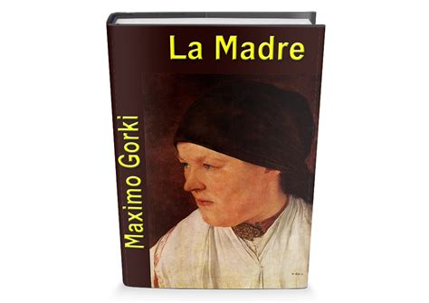 La Madre de Maximo Gorki libro gratis para descargar ...