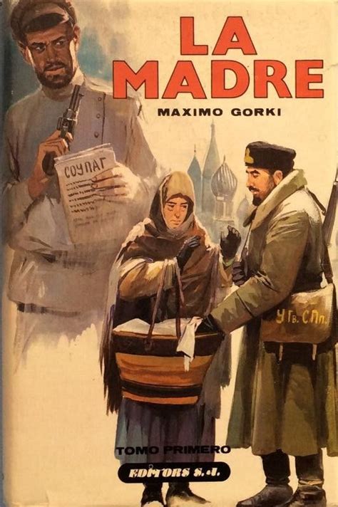 LA MADRE ☆ Máximo Gorki. Rusia, 1907 en 2019 | Libros para ...