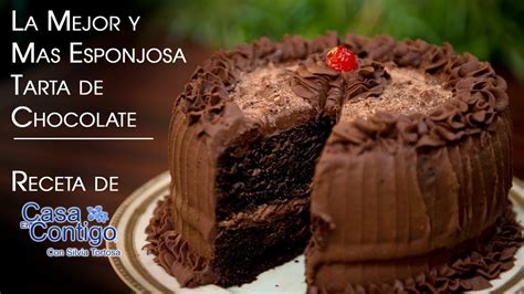 La Mejor y Mas Esponjosa Tarta de Chocolate Receta En Casa ...