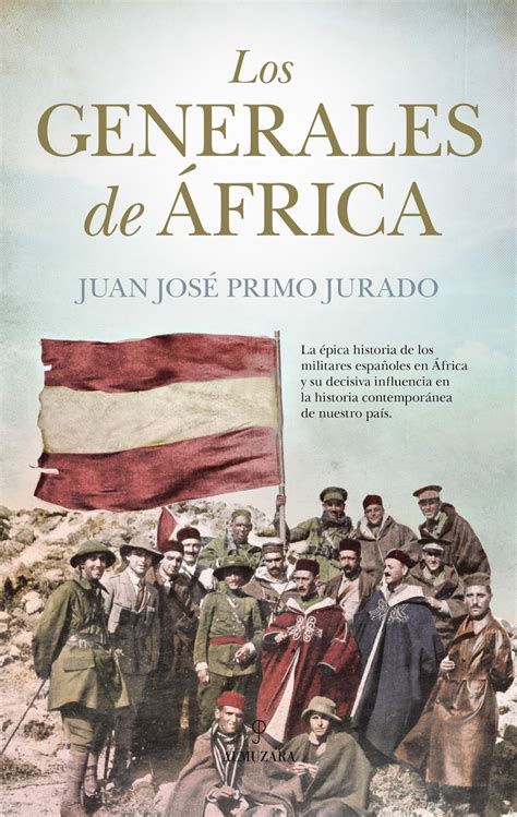 LA MIRADA ACTUAL:  Los Generales de África , libro de Juan ...
