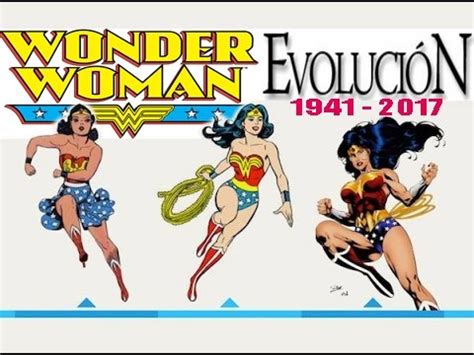 La Mujer Maravilla Evolución Completa 1941 2017  en ...