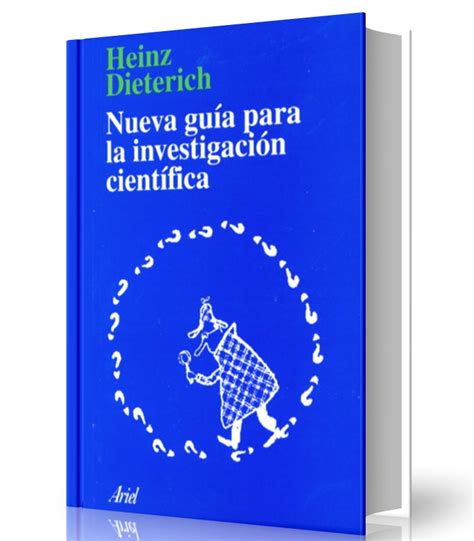 La nueva guía para la investigación científica   Heinz Dieterich ...