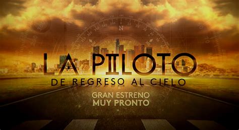 La Piloto, segunda temporada   de regreso al cielo   Más Telenovelas