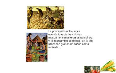 La principales actividades económicas de las culturas ...