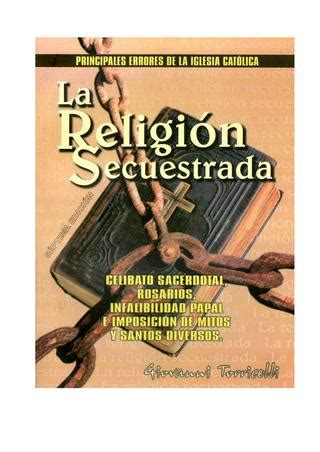 LA RELIGION SECUESTRADA by BIBLIOTECA JUAN MANUEL OCHOA TORRES   Issuu