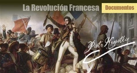 La Revolución Francesa, de Piotr Kropotkin   Acracia