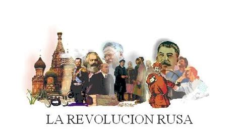 LA REVOLUCION RUSA  1917 1921 : LA REVOLUCIÓN RUSA  1917 1921
