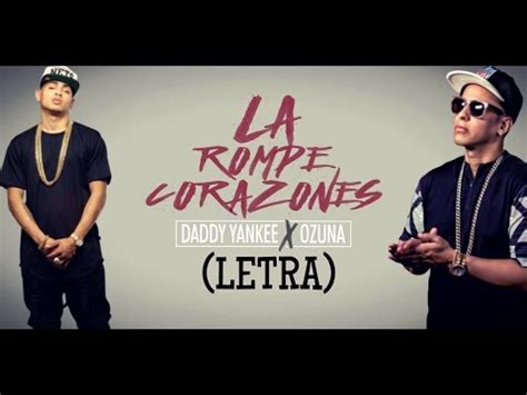 La Rompe Corazones  Letra   Daddy Yankee Ft Ozuna.   YouTube