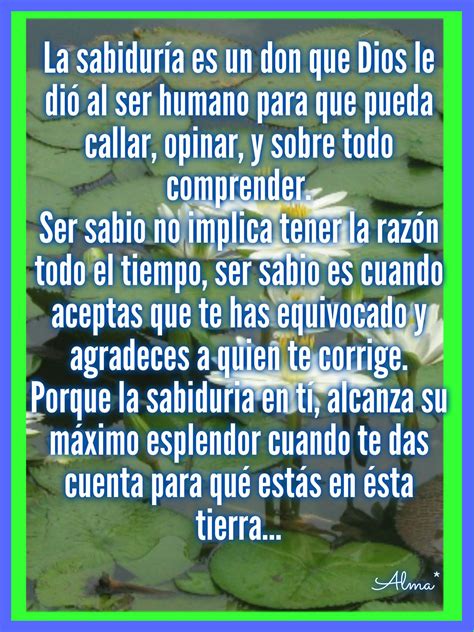 La sabiduría es un don que Dios le dió al ser humano para que pueda ...